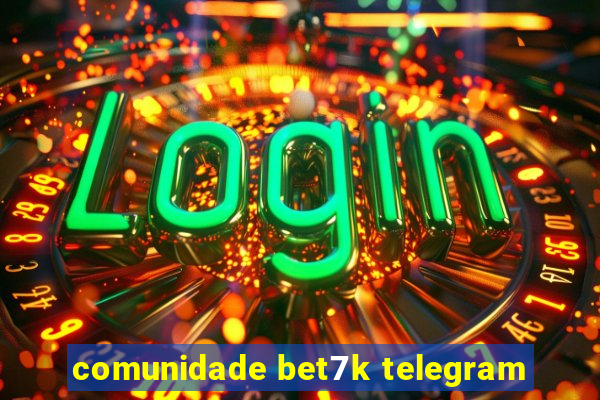 comunidade bet7k telegram